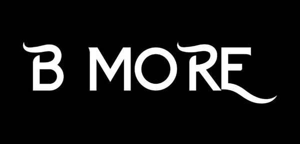 B MORE